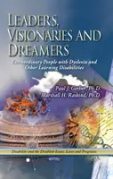 Liderzy, wizjonerzy i marzyciele - niezwykli ludzie z dysleksją i innymi trudnościami w uczeniu się - Leaders, Visionaries & Dreamers - Extraordinary People with Dyslexia & Other Learning Disabilities