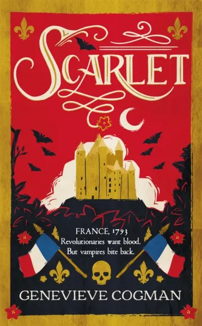 Scarlet - bestsellerowy historyczny romans Sunday Timesa i wampiryczna opowieść o Szkarłatnym Pimpernelu - Scarlet - the Sunday Times bestselling historical romp and vampire-themed retelling of the Scarlet Pimpernel