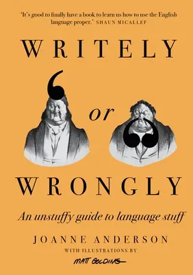 Writely or Wrongly: Niewydymany przewodnik po rzeczach językowych - Writely or Wrongly: An Unstuffy Guide to Language Stuff