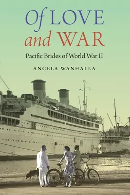 O miłości i wojnie: narzeczone Pacyfiku z czasów II wojny światowej - Of Love and War: Pacific Brides of World War II