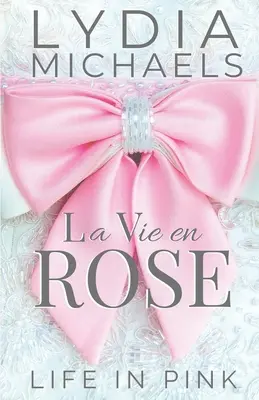 La Vie en Rose: Życie na różowo - La Vie en Rose: Life in Pink
