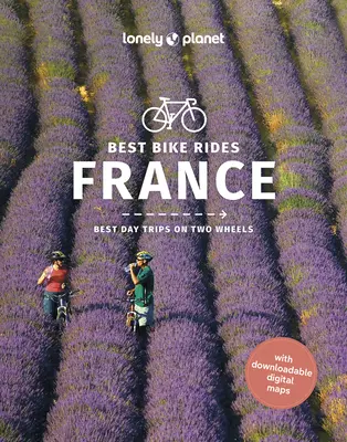 Lonely Planet Najlepsze przejażdżki rowerowe Francja 1 - Lonely Planet Best Bike Rides France 1