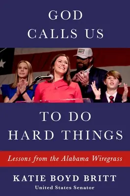 Bóg wzywa nas do robienia trudnych rzeczy: Lekcje z Alabama Wiregrass - God Calls Us to Do Hard Things: Lessons from the Alabama Wiregrass