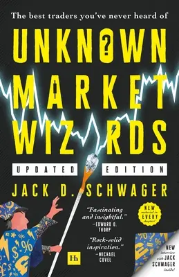 Nieznani czarodzieje rynku: Najlepsi traderzy, o których nigdy nie słyszałeś - Unknown Market Wizards: The Best Traders You've Never Heard of