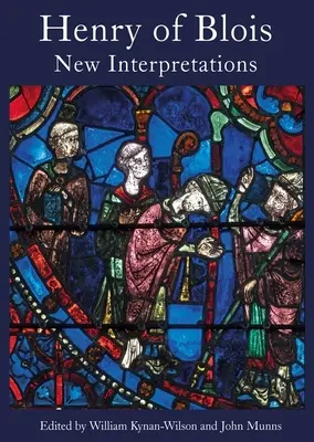 Henryk z Blois: Nowe interpretacje - Henry of Blois: New Interpretations