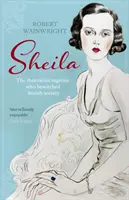 Sheila - Australijka, która oczarowała brytyjskie społeczeństwo - Sheila - The Australian ingenue who bewitched British society