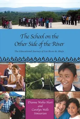 Szkoła po drugiej stronie rzeki: Edukacyjna podróż Los Ricos de Abajo - The School on the Other Side of the River: The Educational Journey of Los Ricos de Abajo