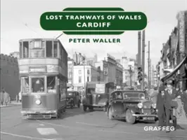 Zaginione tramwaje: Cardiff - Lost Tramways: Cardiff