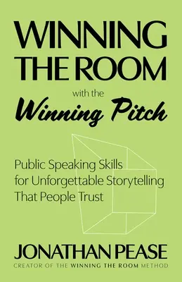 Winning the Room: Public Speaking Skills for Unforgettable Storytelling (Umiejętności wystąpień publicznych, codzienne opowiadanie historii biznesowych, Pitch M - Winning the Room: Public Speaking Skills for Unforgettable Storytelling (Public Speaking Skills, Everyday Business Storytelling, Pitch M