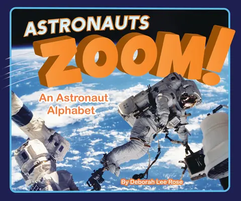 Astronauci Zoom!: Alfabet astronautów - Astronauts Zoom!: An Astronaut Alphabet