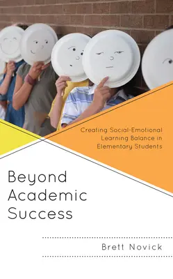 Poza sukcesem akademickim: Tworzenie równowagi społeczno-emocjonalnej u uczniów szkół podstawowych - Beyond Academic Success: Creating Social-Emotional Learning Balance in Elementary Students