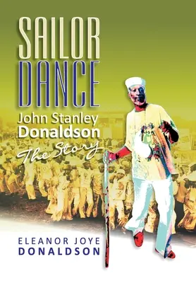 Taniec marynarzy: John Stanley Donaldson - Historia - Sailor Dance: John Stanley Donaldson - The Story