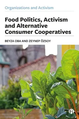 Polityka żywnościowa, aktywizm i alternatywne spółdzielnie konsumenckie - Food Politics, Activism and Alternative Consumer Cooperatives