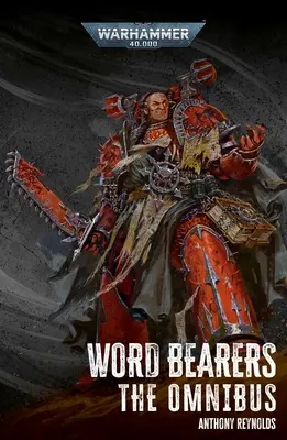 Word Bearers: Omnibus - Word Bearers: The Omnibus