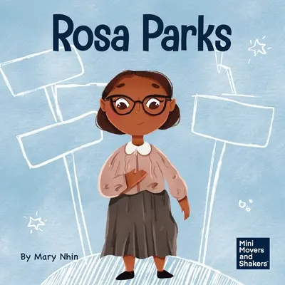 Rosa Parks: Książka dla dzieci o stawaniu w obronie tego, co słuszne - Rosa Parks: A Kid's Book About Standing Up For What's Right