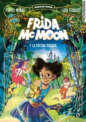 Frida McMoon Y La Pcima Dorada / Frida McMoon i złoty eliksir - Frida McMoon Y La Pcima Dorada / Frida McMoon and the Golden Potion