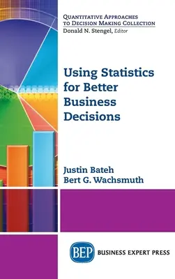 Wykorzystanie statystyk do podejmowania lepszych decyzji biznesowych - Using Statistics for Better Business Decisions