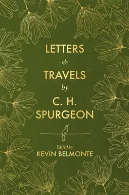 Listy i podróże C.H. Spurgeona - Letters and Travels by C. H. Spurgeon