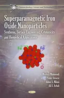 Superparamagnetyczne nanocząstki tlenku żelaza - synteza, inżynieria powierzchni, cytotoksyczność i zastosowania biomedyczne - Superparamagnetic Iron Oxide Nanoparticles - Synthesis, Surface Engineering, Cytotoxicity & Biomedical Applications