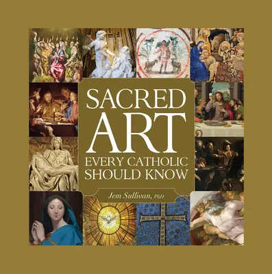 Sztuka sakralna, którą powinien znać każdy katolik - Sacred Art Every Catholic Should Know