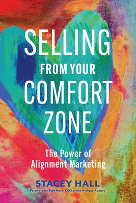 Sprzedaż poza strefą komfortu: siła marketingu sieciowego - Selling from Your Comfort Zone: The Power of Alignment Marketing