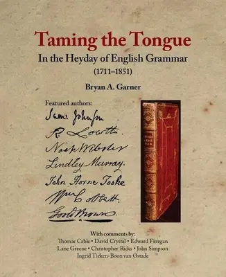 Oswajanie języka w czasach świetności gramatyki angielskiej (1711-1851) - Taming the Tongue in the Heyday of English Grammar (1711-1851)