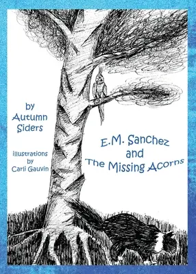 E.M. Sanchez i zaginione żołędzie - E.M. Sanchez and the Missing Acorns
