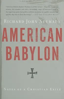 Amerykański Babilon: Notatki z chrześcijańskiego wygnania - American Babylon: Notes of a Christian Exile