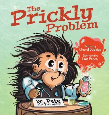 Kłujący problem: jeżozwierz dr Pete - The Prickly Problem: Dr. Pete the Porcupine