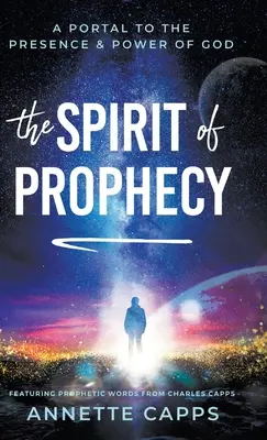 Duch proroctwa: Portal do obecności i mocy Boga - The Spirit of Prophecy: A Portal to the Presence and Power of God