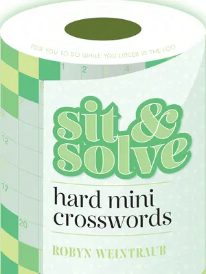 Usiądź i rozwiąż trudne mini krzyżówki - Sit & Solve Hard Mini Crosswords