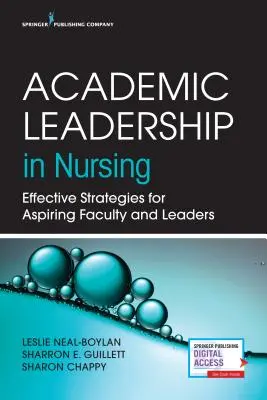 Przywództwo akademickie w pielęgniarstwie: Skuteczne strategie dla aspirujących wykładowców i liderów - Academic Leadership in Nursing: Effective Strategies for Aspiring Faculty and Leaders