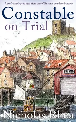 CONSTABLE ON TRIAL doskonała lektura jednego z najbardziej lubianych brytyjskich autorów - CONSTABLE ON TRIAL a perfect feel-good read from one of Britain's best-loved authors