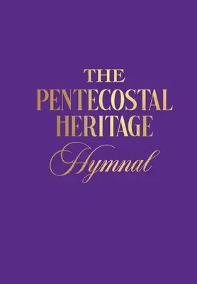 Śpiewnik dziedzictwa zielonoświątkowców - The Penteocostal Heritage Hymnal