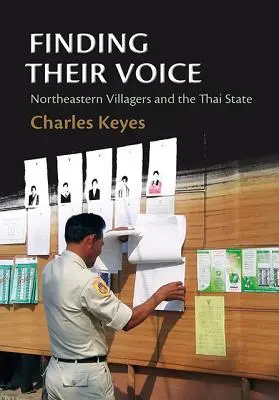 Odnaleźć swój głos: Mieszkańcy północno-wschodnich wiosek i państwo tajskie - Finding Their Voice: Northeastern Villagers and the Thai State