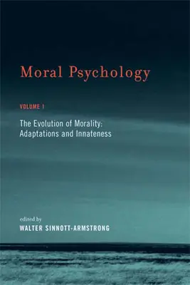 Psychologia moralna: Ewolucja moralności: Adaptacje i wrodzoność - Moral Psychology: The Evolution of Morality: Adaptations and Innateness