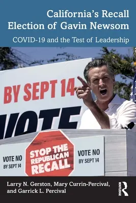 Kalifornijskie wybory Gavina Newsoma: COVID-19 i test przywództwa - California's Recall Election of Gavin Newsom: COVID-19 and the Test of Leadership