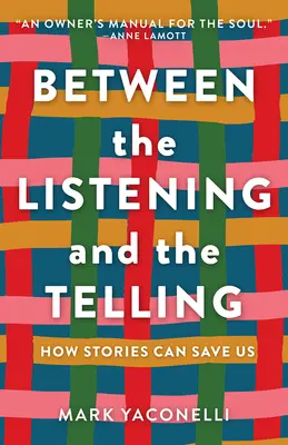 Między słuchaniem a opowiadaniem: Jak historie mogą nas ocalić - Between the Listening and the Telling: How Stories Can Save Us