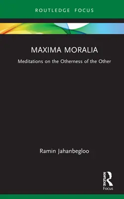 Maxima Moralia: Medytacje nad innością drugiego - Maxima Moralia: Meditations on the Otherness of the Other