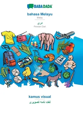 BABADADA, bahasa Melayu - perski Dari (alfabet arabski), kamus visual - słownik wizualny (alfabet arabski): malajski - perski dari (alfabet arabski) - BABADADA, bahasa Melayu - Persian Dari (in arabic script), kamus visual - visual dictionary (in arabic script): Malay - Persian Dari (in arabic script