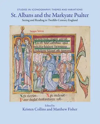 St. Albans i psałterz z Markyate: Widzenie i czytanie w XII-wiecznej Anglii - St. Albans and the Markyate Psalter: Seeing and Reading in Twelfth-Century England