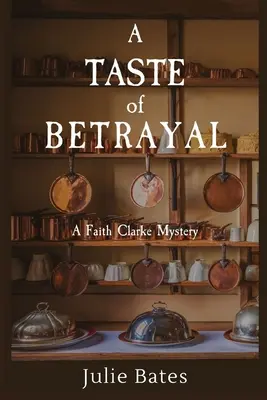 Smak zdrady: Tajemnica wiary Clarke'a - A Taste of Betrayal: A Faith Clarke Mystery