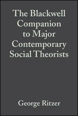 Główni współcześni teoretycy społeczni - Major Contemporary Social Theorists