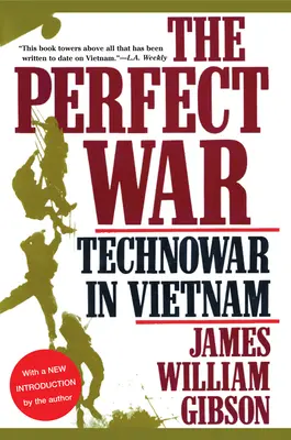 Wojna doskonała: wojna technologiczna w Wietnamie - The Perfect War: Technowar in Vietnam