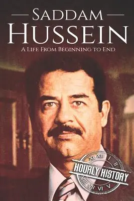 Saddam Husajn: Życie od początku do końca - Saddam Hussein: A Life From Beginning to End