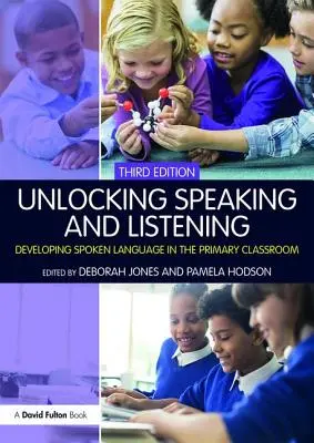 Odblokowanie mówienia i słuchania: Rozwijanie języka mówionego w klasie podstawowej - Unlocking Speaking and Listening: Developing Spoken Language in the Primary Classroom