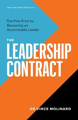 The Leadership Contract: The Fine Print to Becoming an Accountable Leader (Kontrakt na przywództwo: jak zostać odpowiedzialnym liderem) - The Leadership Contract: The Fine Print to Becoming an Accountable Leader