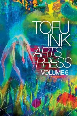 Tofu Ink Arts Press Tom 6 - Tofu Ink Arts Press Volume 6