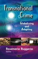 Przestępczość międzynarodowa - globalizacja i adaptacja - Transnational Crime - Globalizing & Adapting