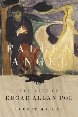 Upadły anioł: Życie Edgara Allana Poe - Fallen Angel: The Life of Edgar Allan Poe